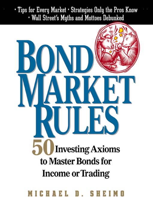 Title details for Bond Market Rules by Michael D Sheimo - Available